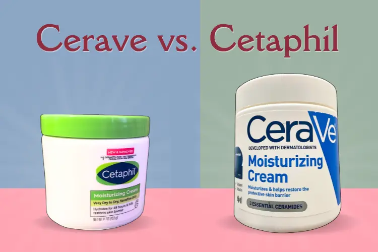 CeraVe vs. Cetaphil: Which Moisturizer Wins?